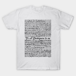 It's All Shakespeare To Me T-Shirt